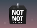 Lojë Not Not Online 
