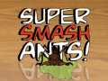 Lojë Super Smash Ants