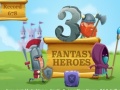 Lojë 3 Fantasy Heroes 