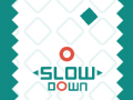 Lojë Slow Down