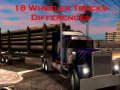 Lojë 18 Wheeler Trucks Differences