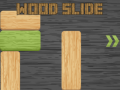Lojë Wood Slide