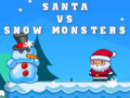 Lojë Santa VS Snow Monsters