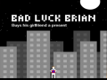 Lojë Bad Luck Brian