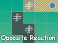 Lojë Opposite Reaction