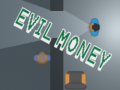 Lojë Evil Money