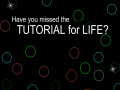 Lojë Have You Missed The Tutorial For Life?