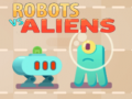 Lojë Robots vs Aliens