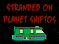 Lojë Bitmen: Stranded on Planet Shiftos