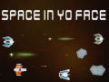 Lojë Space In Yo Face