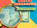 Lojë Money Detector: Dollars