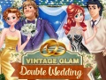 Lojë Vintage Glam: Double Wedding