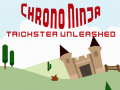 Lojë Chrono Ninja: Trickster Unleashed