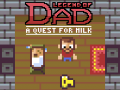 Lojë Legend of Dad: Quest for Milk