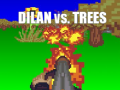 Lojë Dilan vs Trees