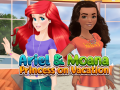 Lojë Ariel and Moana Princess on Vacation