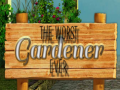 Lojë The Worst Gardener ever