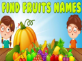 Lojë Find Fruits Names