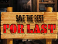 Lojë Save the Best for Last
