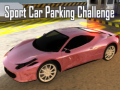 Lojë Sport Car Parking Challenge