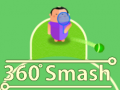 Lojë 360 Smash