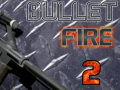 Lojë Bullet Fire 2 