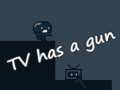 Lojë TV has a gun