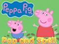 Lojë Peppa pig pop and spell