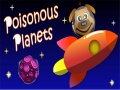 Lojë Poisonous Planets