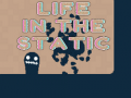 Lojë Life in the Static