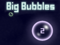 Lojë Big Bubbles