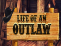 Lojë Life of an Outlaw