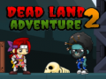 Lojë Dead Land Adventure 2