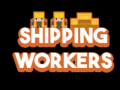 Lojë Shipping Workers