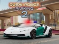 Lojë Dubai Police Parking 2