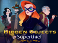 Lojë Hidden Objects Superthief