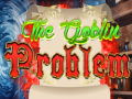 Lojë The Goblin Problem