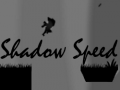 Lojë Shadow Speed