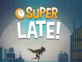 Lojë DC Super Hero Girls: Super Late
