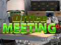 Lojë Office Meeting