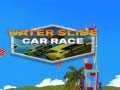 Lojë Water Slide Car Race