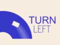 Lojë Turn Left