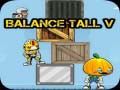 Lojë Balance Tall V
