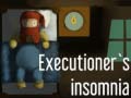 Lojë Executioner's insomnia