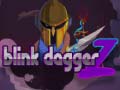 Lojë Blink Dagger Z