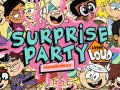 Lojë The Loud house Surprise party