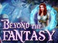 Lojë Beyond the Fantasy