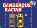 Lojë Dangerous Racing