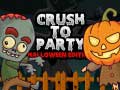 Lojë Crush to Party Halloween Edition