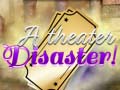 Lojë A Theater Disaster